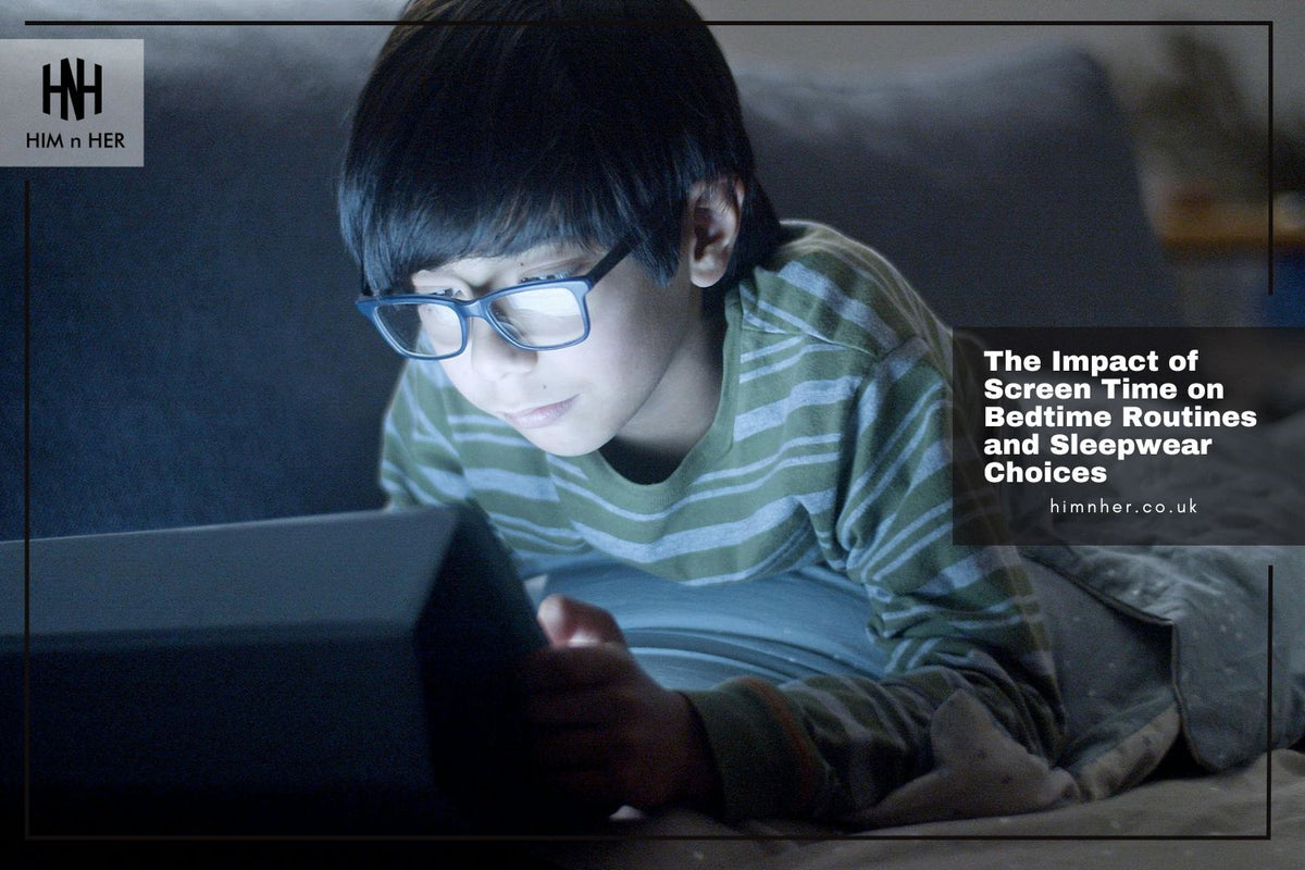 the impact of screen time on bedtime routines and sleepwear choices