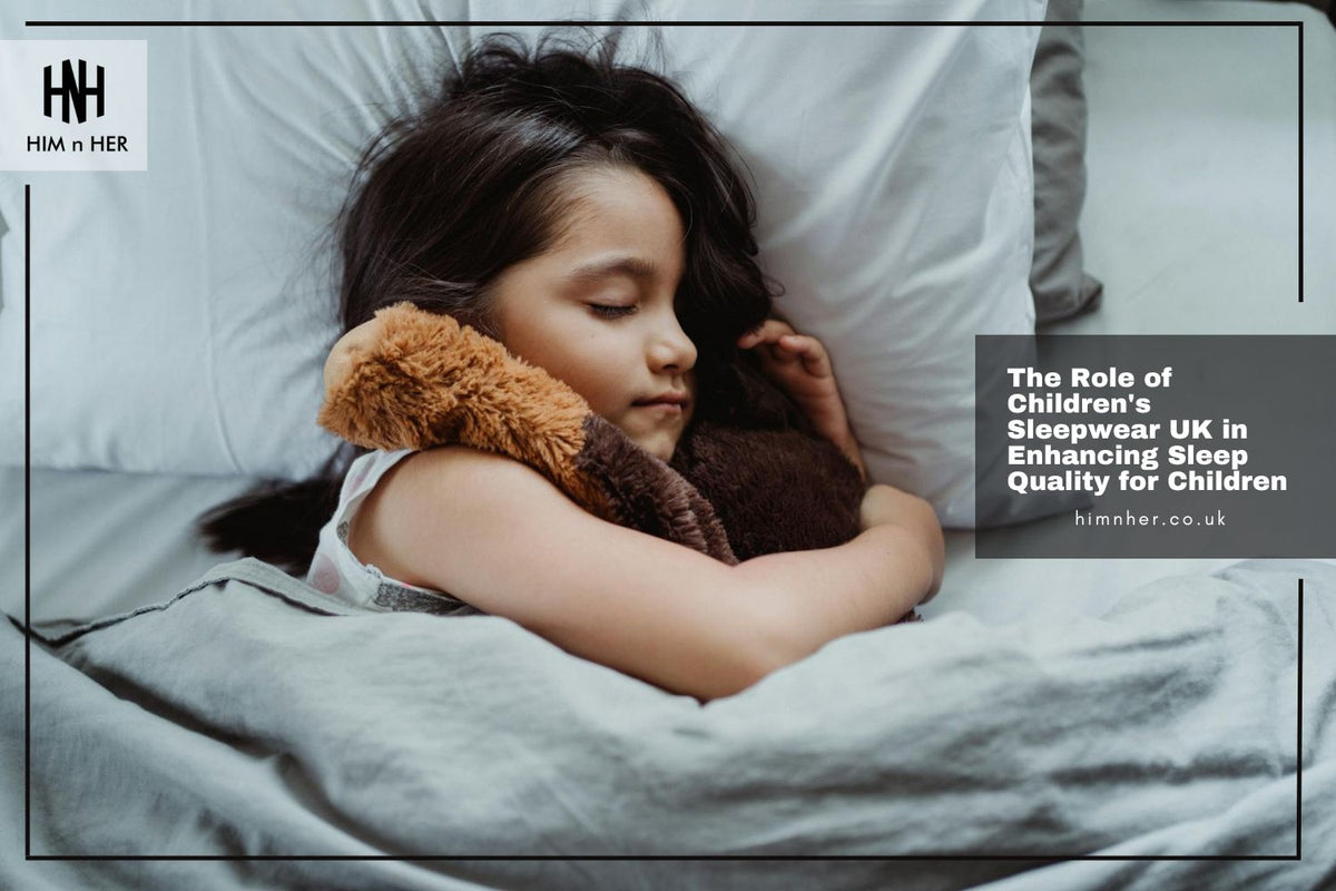 the role of children's sleepwear uk in enhancing sleep quality for children